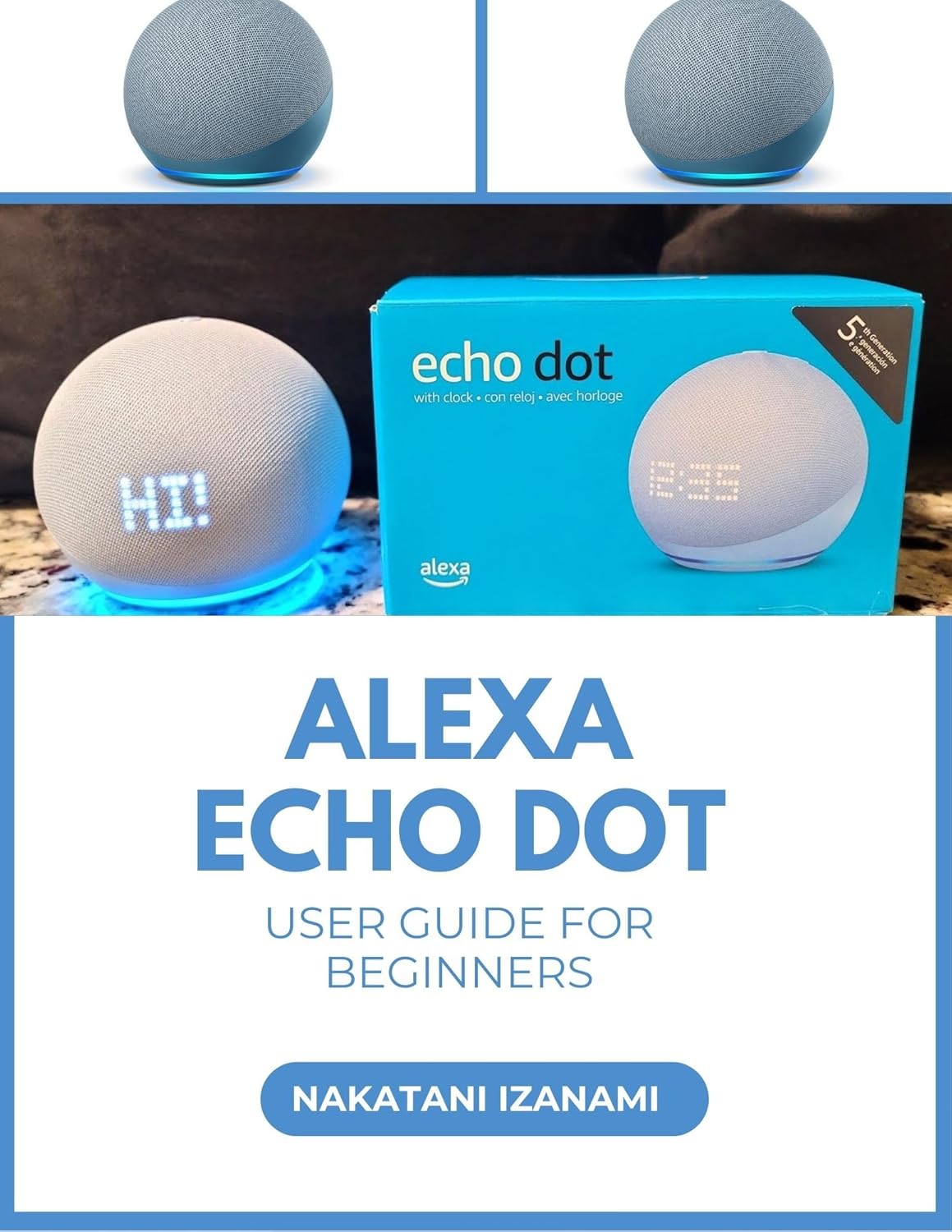 ALEXA ECHO DOT USER GUIDE (English Edition)